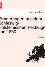 Erinnerungen Aus Dem Schleswig-Holsteinischen Feldzuge Von 1850. af Adolf Ipsen
