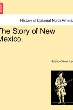 The Story of New Mexico. af Horatio Oliver Ladd