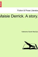 Maisie Derrick. a Story.