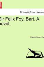 Sir Felix Foy, Bart. a Novel, Vol. II af Edward Dutton Cook