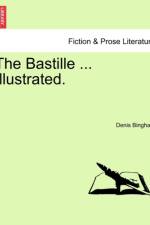 The Bastille ... Illustrated. Vol. II. af Denis Arthur Bingham