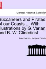 Buccaneers and Pirates of Our Coasts ... with Illustrations by G. Varian and B. W. Clinedinst. af Professor Frank Stockton