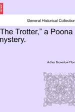 The Trotter, a Poona Mystery. af Arthur Brownlow Fforde