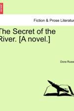 The Secret of the River. [A Novel.]
