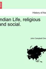 Indian Life, Religious and Social. af John Campbell Oman