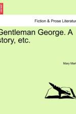 Gentleman George. a Story, Etc. af Mary Martin