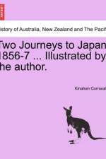 Two Journeys to Japan. 1856-7 ... Illustrated by the Author. Vol. II. af Kinahan Cornwallis