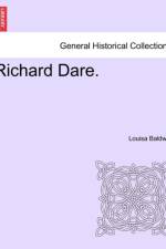 Richard Dare. Vol. I. af Louisa Baldwin