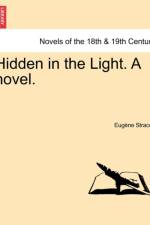 Hidden in the Light. a Novel. af Eug Ne Stracey