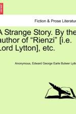 A Strange Story. by the Author of 