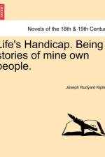 Life's Handicap. Being Stories of Mine Own People. af Joseph Rudyard Kipling