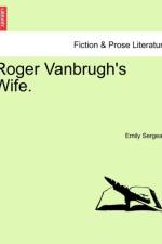 Roger Vanbrugh's Wife. af Emily Sergeant