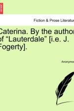 Caterina. by the Author of 