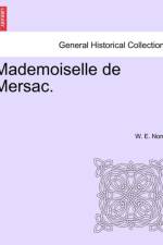 Mademoiselle de Mersac. af W E Norris