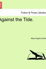 Against the Tide. af Mary Angela Dickens