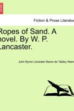 Ropes of Sand. a Novel. by W. P. Lancaster. af John Byrne Leicester Warren