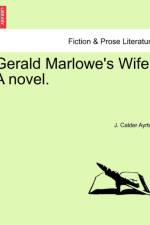 Gerald Marlowe's Wife. a Novel. af J Calder Ayrton