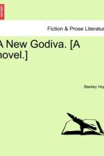 A New Godiva. [A Novel.] Vol. I. af Stanley Hope