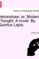 Heronshaw; Or, Modern Thought. a Novel. by Quintus Lapis. af Quintus Lapis