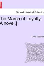 The March of Loyalty. [A Novel.] af Letitia MacClintock
