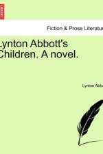 Lynton Abbott's Children. a Novel. af Lynton Abbott