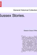 Sussex Stories. af Eleanor Grace O'Reilly