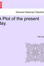 A Plot of the Present Day. af Kate Hope