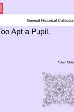 Too Apt a Pupil. af Robert Cleland