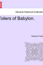 Toilers of Babylon. af Benjamin Farjeon