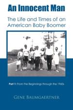 An Innocent Man The Life and Times of an American Baby Boomer af Gene Baumgaertner