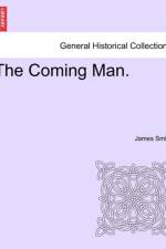 The Coming Man. af James Elishama Smith