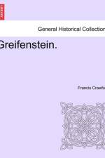 Greifenstein. Vol. I. af Francis Crawford