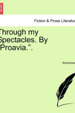 Through My Spectacles. by 
