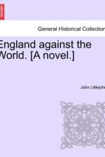 England Against the World. [A Novel.] af John Littlejohns