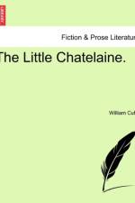 The Little Chatelaine. af William Ulick O'Connor Cuffe