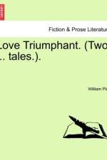 Love Triumphant. (Two ... Tales.). af William Platt