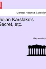 Julian Karslake's Secret, Etc. af Mary Anne Lupton