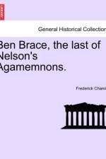 Ben Brace, the Last of Nelson's Agamemnons. af Frederick Chamier