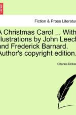A Christmas Carol ... with Illustrations by John Leech and Frederick Barnard. Author's Copyright Edition. af Charles Dickens