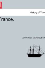France. Volume II af John Edward Courtenay Bodley