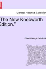The New Knebworth Edition. af Lytton Bulwer