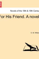 For His Friend. a Novel. af E M Williams