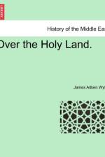 Over the Holy Land. af James Aitken Wylie