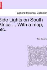 Side Lights on South Africa ... with a Map, Etc. af Roy Devereux