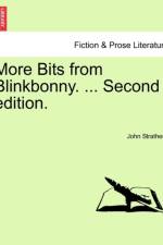 More Bits from Blinkbonny. ... Second Edition. af John Strathesk