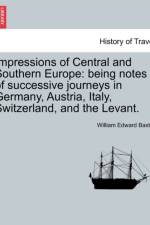 Impressions of Central and Southern Europe af William Edward Baxter