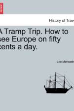 A Tramp Trip. How to See Europe on Fifty Cents a Day. af Lee Meriwether