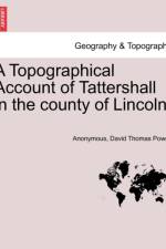 A Topographical Account of Tattershall in the County of Lincoln. af David Thomas Powell