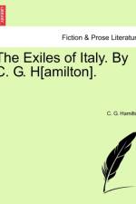 The Exiles of Italy. by C. G. H[amilton]. af C G Hamilton
