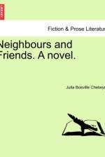 Neighbours and Friends. a Novel. af Julia Bosville Henry Weyland C Chetwynd